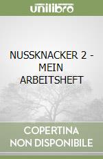 NUSSKNACKER 2 - MEIN ARBEITSHEFT libro