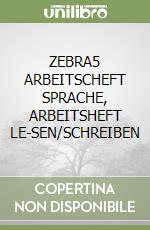 ZEBRA5 ARBEITSCHEFT SPRACHE, ARBEITSHEFT LE-SEN/SCHREIBEN libro