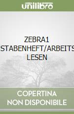 ZEBRA1 BUCHSTABENHEFT/ARBEITSHEFT LESEN libro