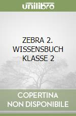 ZEBRA 2. WISSENSBUCH KLASSE 2 libro