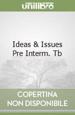 Ideas & Issues Pre Interm. Tb libro