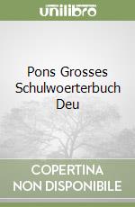 Pons Grosses Schulwoerterbuch Deu libro