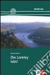 Die Loreley Lebt!. Con CD Audio libro