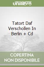 Tatort Daf Verschollen In Berlin + Cd libro