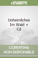 Unheimliches Im Wald + Cd libro