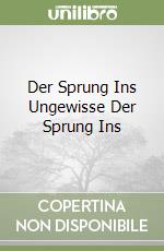 Der Sprung Ins Ungewisse Der Sprung Ins