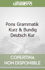 Pons Grammatik Kurz & Bundig Deutsch Kur libro