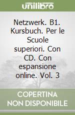 Netzwerk. B1. Kursbuch. Per le Scuole superiori. Con CD. Con espansione online. Vol. 3 libro