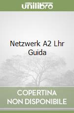 Netzwerk A2 Lhr Guida libro