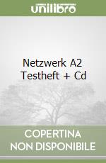 Netzwerk A2 Testheft + Cd libro