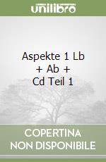 Aspekte 1 Lb + Ab + Cd Teil 1 libro