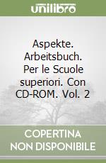 Aspekte. Arbeitsbuch. Per le Scuole superiori. Con CD-ROM. Vol. 2 libro