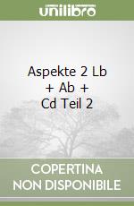 Aspekte 2 Lb + Ab + Cd Teil 2