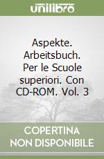 Aspekte. Arbeitsbuch. Per le Scuole superiori. Con CD-ROM. Vol. 3 libro