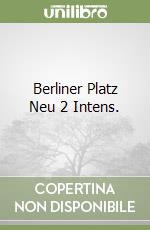 Berliner Platz Neu 2 Intens. libro