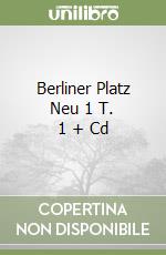 Berliner Platz Neu 1 T. 1 + Cd libro