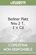 Berliner Platz Neu 2 T. 1 + Cd libro