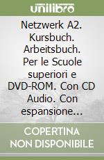 Netzwerk A2. Kursbuch. Arbeitsbuch. Per le Scuole superiori e DVD-ROM. Con CD Audio. Con espansione online. Vol. 1