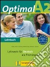 Optimal. A2. Lehrbuch. Per le Scuole superiori. Con espansione online. Vol. 2: Lehrwerk fuer deutsch als fremdsprache libro