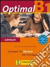 Optimal. B1. Lehrbuch. Per le Scuole superiori. Con CD Audio. Vol. 3: Lehrwerk fuer deutsch als fremdsprache libro