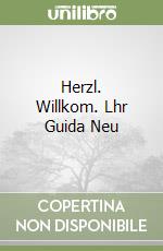 Herzl. Willkom. Lhr Guida Neu libro