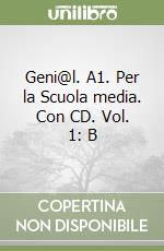 Geni@l. A1. Per la Scuola media. Con CD. Vol. 1: B libro