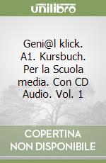 Geni@l klick. A1. Kursbuch. Per la Scuola media. Con CD Audio. Vol. 1 libro