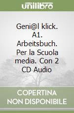 Geni@l klick. A1. Arbeitsbuch. Per la Scuola media. Con 2 CD Audio libro