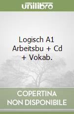 Logisch A1 Arbeitsbu + Cd + Vokab.