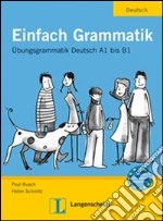 Einfach grammatik A1-B1. Per le Scuole superiori libro usato