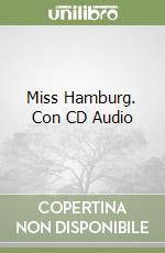 Miss Hamburg. Con CD Audio libro