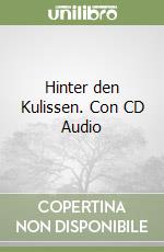 Hinter den Kulissen. Con CD Audio libro