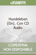 Hundeleben (Ein). Con CD Audio libro