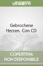 Gebrochene Herzen. Con CD libro