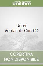 Unter Verdacht. Con CD libro