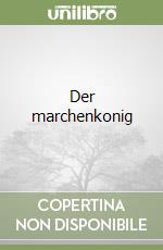 Der marchenkonig