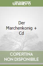 Der Marchenkonig + Cd libro