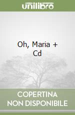 Oh, Maria + Cd