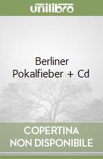 Berliner Pokalfieber + Cd libro