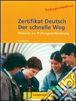 Zertifikat deutsch. Der schnelle weg. Per le Scuole superiori