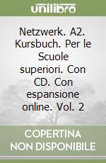 Netzwerk. A2. Kursbuch. Per le Scuole superiori. Con CD. Con espansione online. Vol. 2 libro