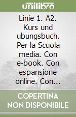 Linie 1. A2. Kurs und ubungsbuch. Per la Scuola media. Con e-book. Con espansione online. Con DVD-ROM libro