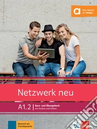 Netzwerk A1.2 Neu. Per le Scuole superiori. Con e-book. Con espansione online. Vol. 2 libro