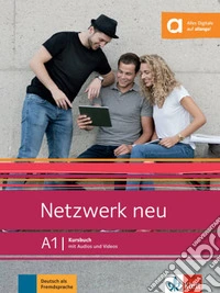 Netzwerk neu. A1. Kursbuch. Per le Scuole superiori. Con e-book. Con espansione online libro