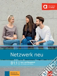 Netzwerk neu. B1.1. Per le Scuole superiori. Con e-book. Con espansione online libro