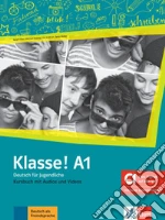 Klasse! A1. Kursbuch. Hybride Ausgabe allango. Per la Scuola media. Con e-book. Con espansione online. Vol. 1 libro