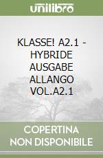 KLASSE! A2.1 - HYBRIDE AUSGABE ALLANGO VOL.A2.1 libro