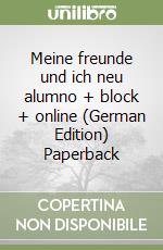 Meine freunde und ich neu alumno + block + online (German Edition) Paperback libro