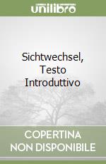 Sichtwechsel, Testo Introduttivo