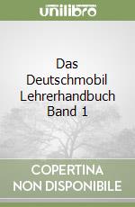 Das Deutschmobil Lehrerhandbuch Band 1 libro